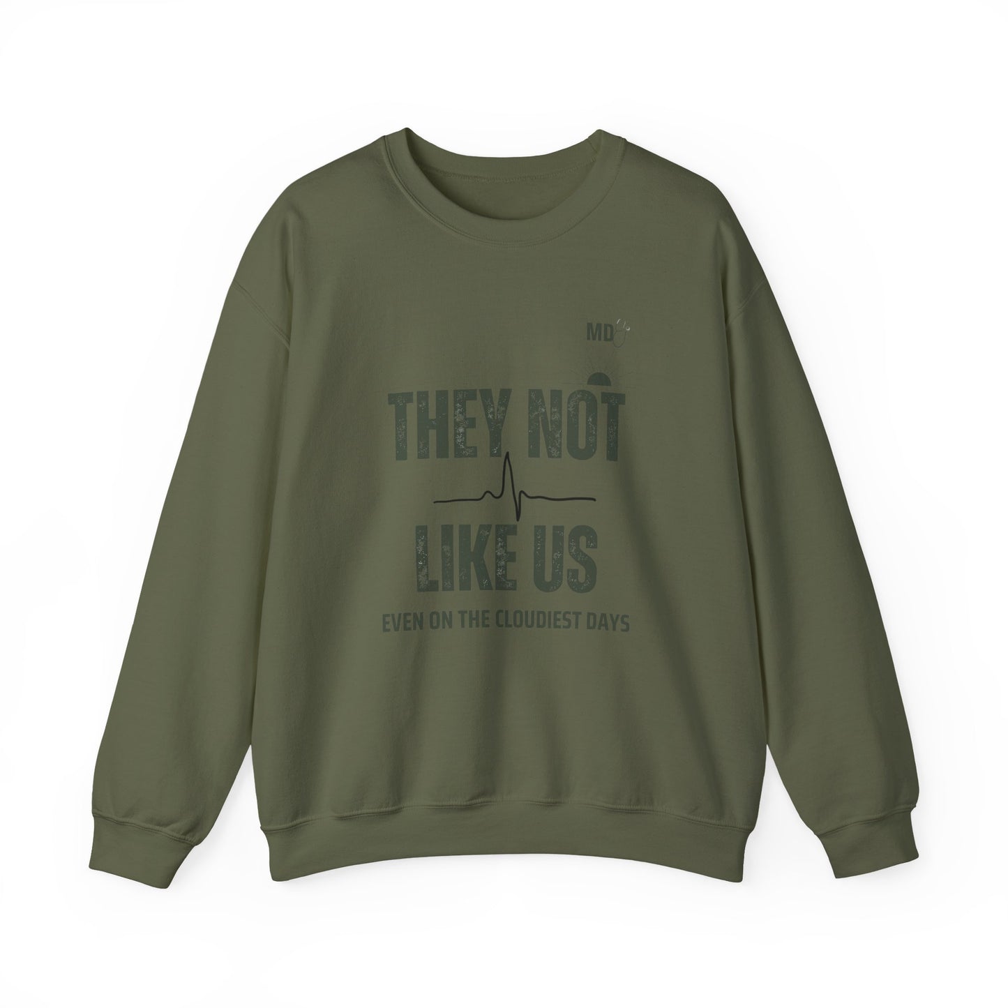 Physician Unisex Sweatshirt - They not like us design