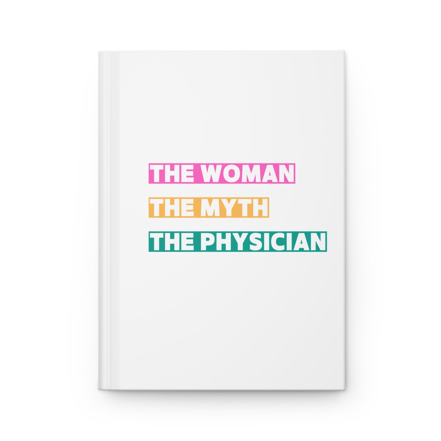 The Woman, The Myth, The Physician Journal