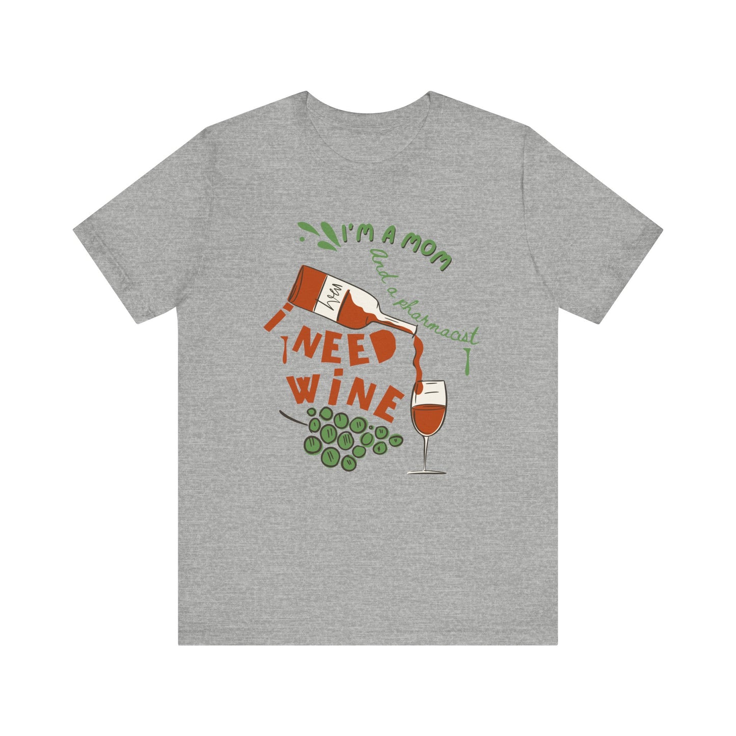 Funny Pharmacist Mom Need Wine Tshirt