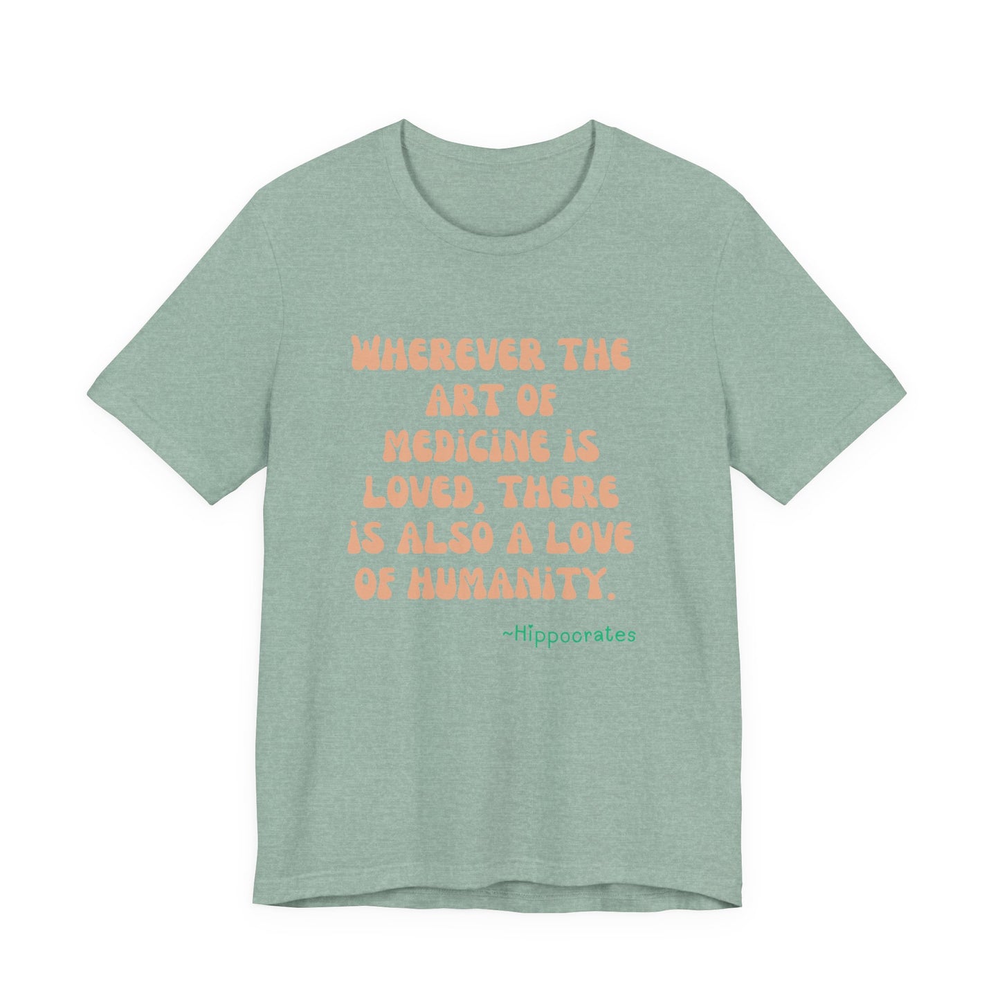 Medicine Love Hippocrates Quote Tee