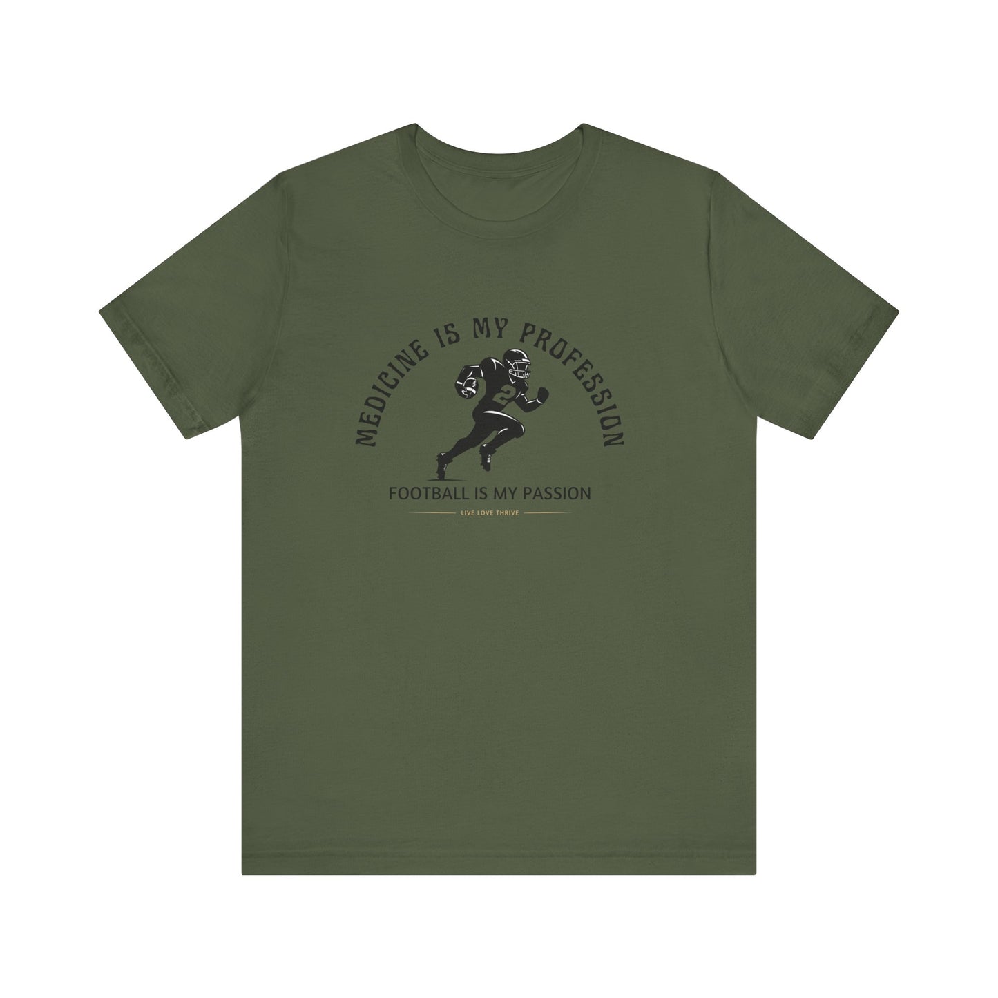 Medicine Profession Football Passion Tee