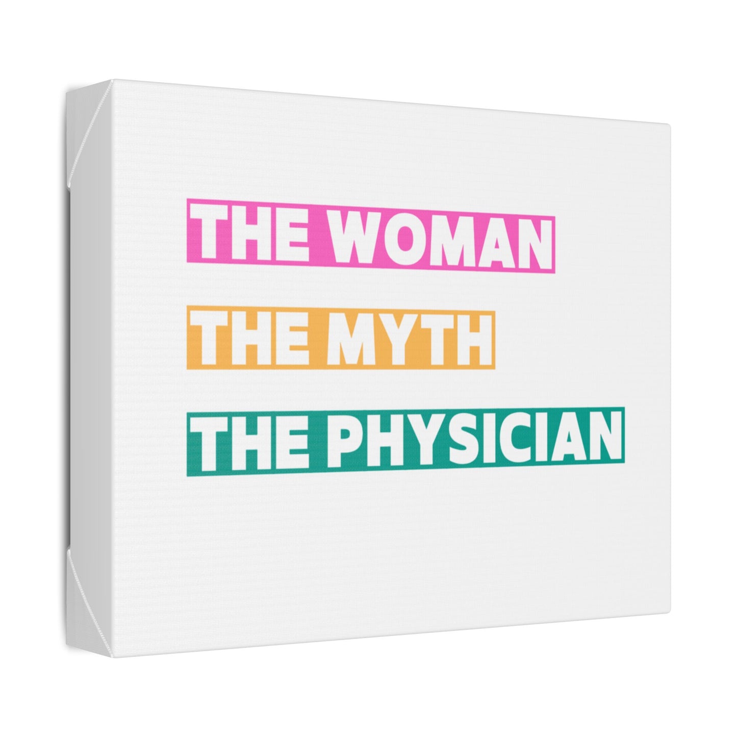 The Woman, The Myth, The Physician Wall Decor