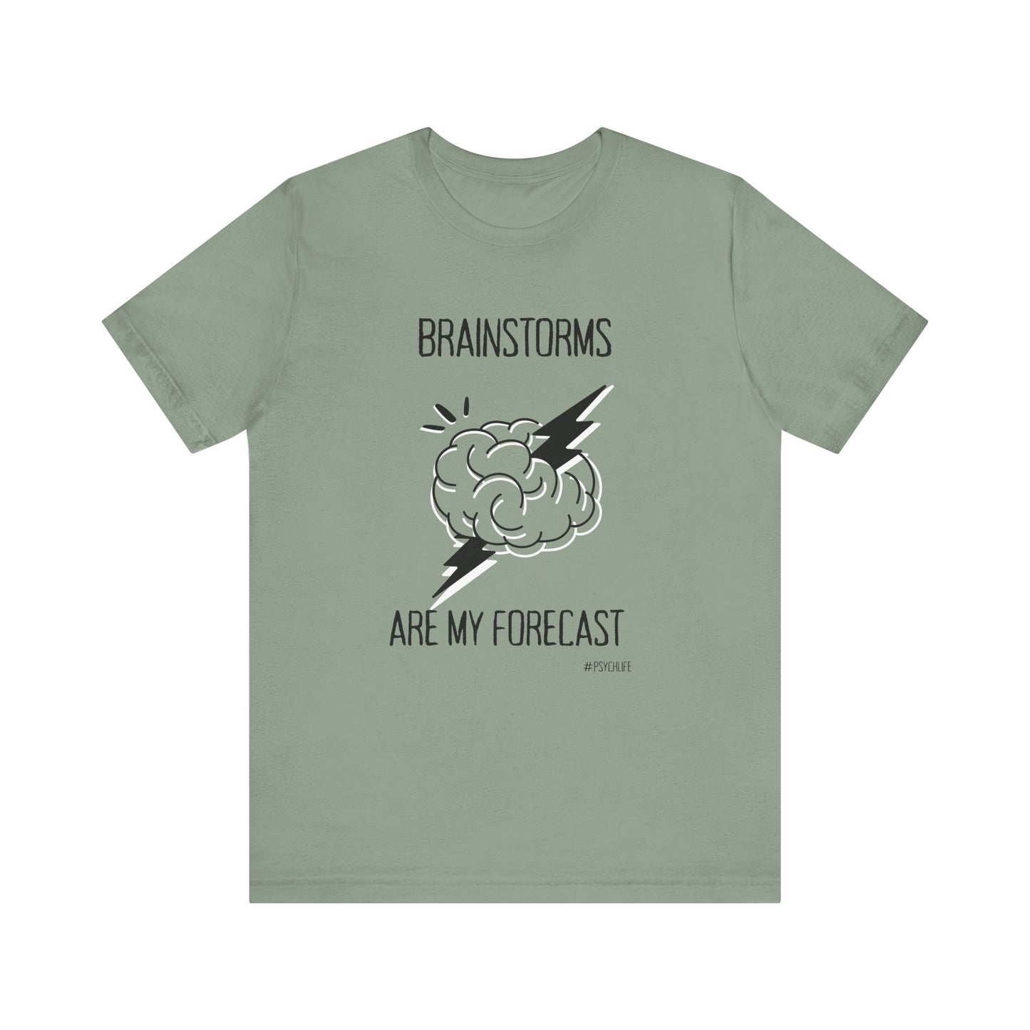 Psychiatry Brainstorms Forecast Tee