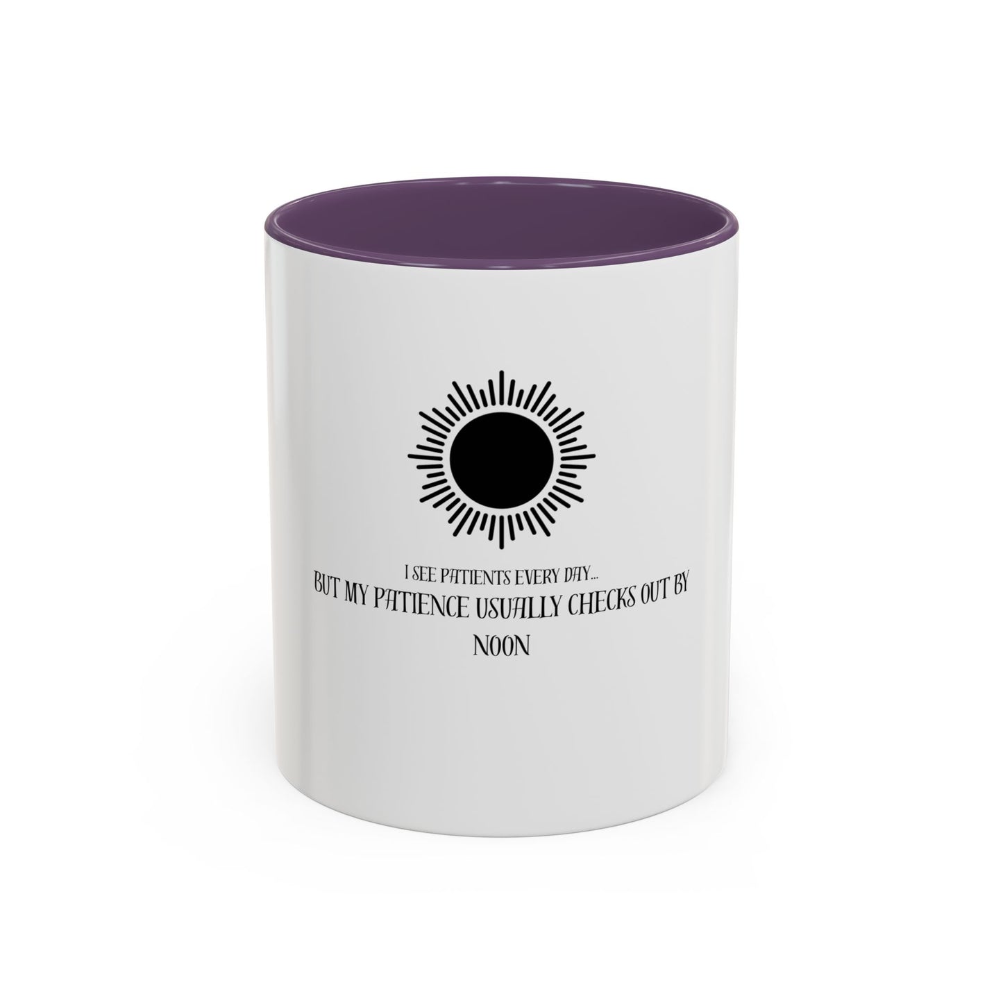 Humorous Coffee Mug for Patients, Perfect Gift for Nurses, Doctor Office Decor, Fun Drinkware, Coffee Lover's Collection