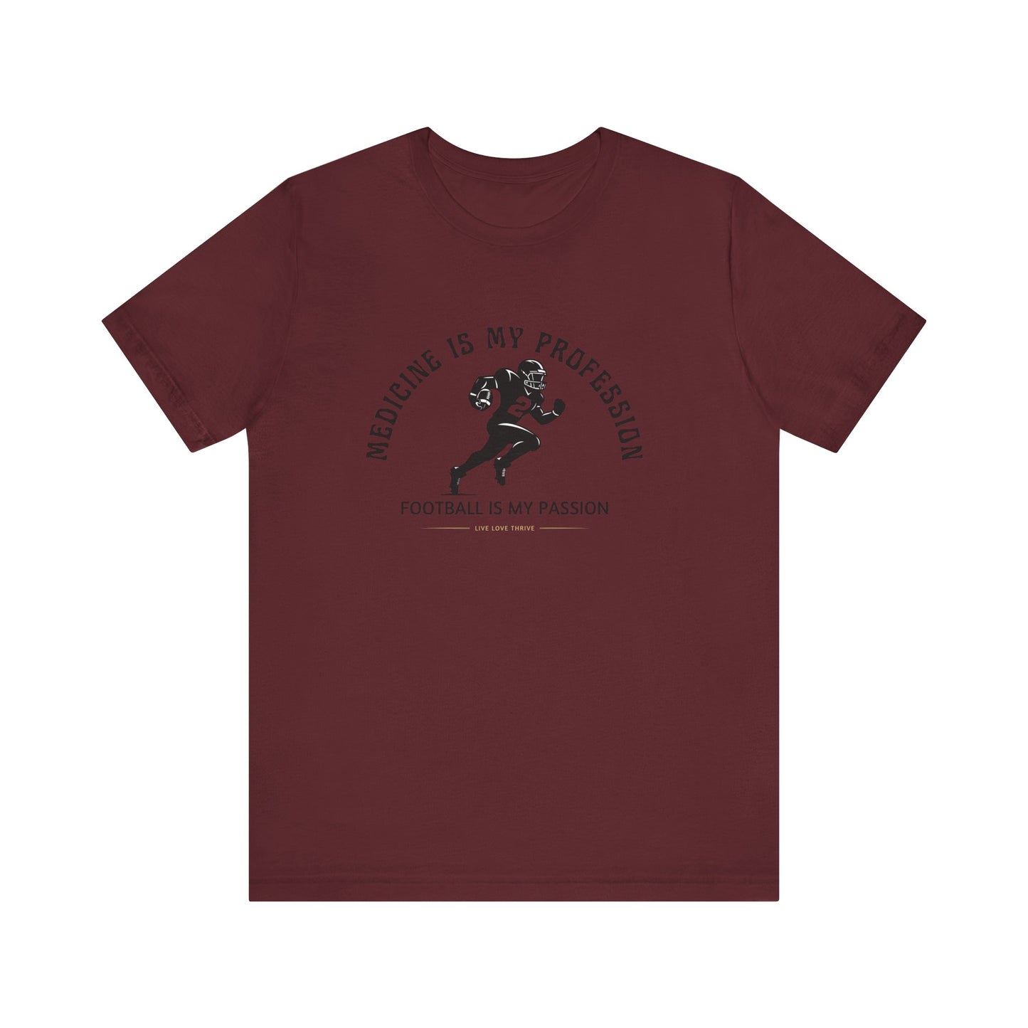 Medicine Profession Football Passion Tee