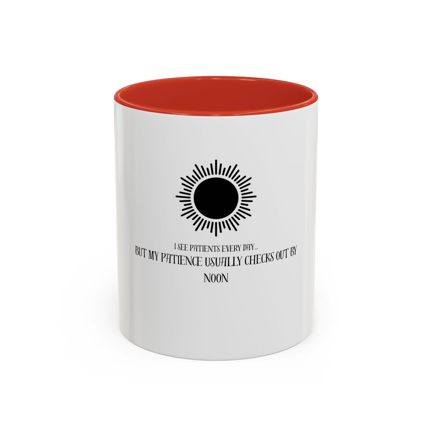 Humorous Coffee Mug for Patients, Perfect Gift for Nurses, Doctor Office Decor, Fun Drinkware, Coffee Lover's Collection