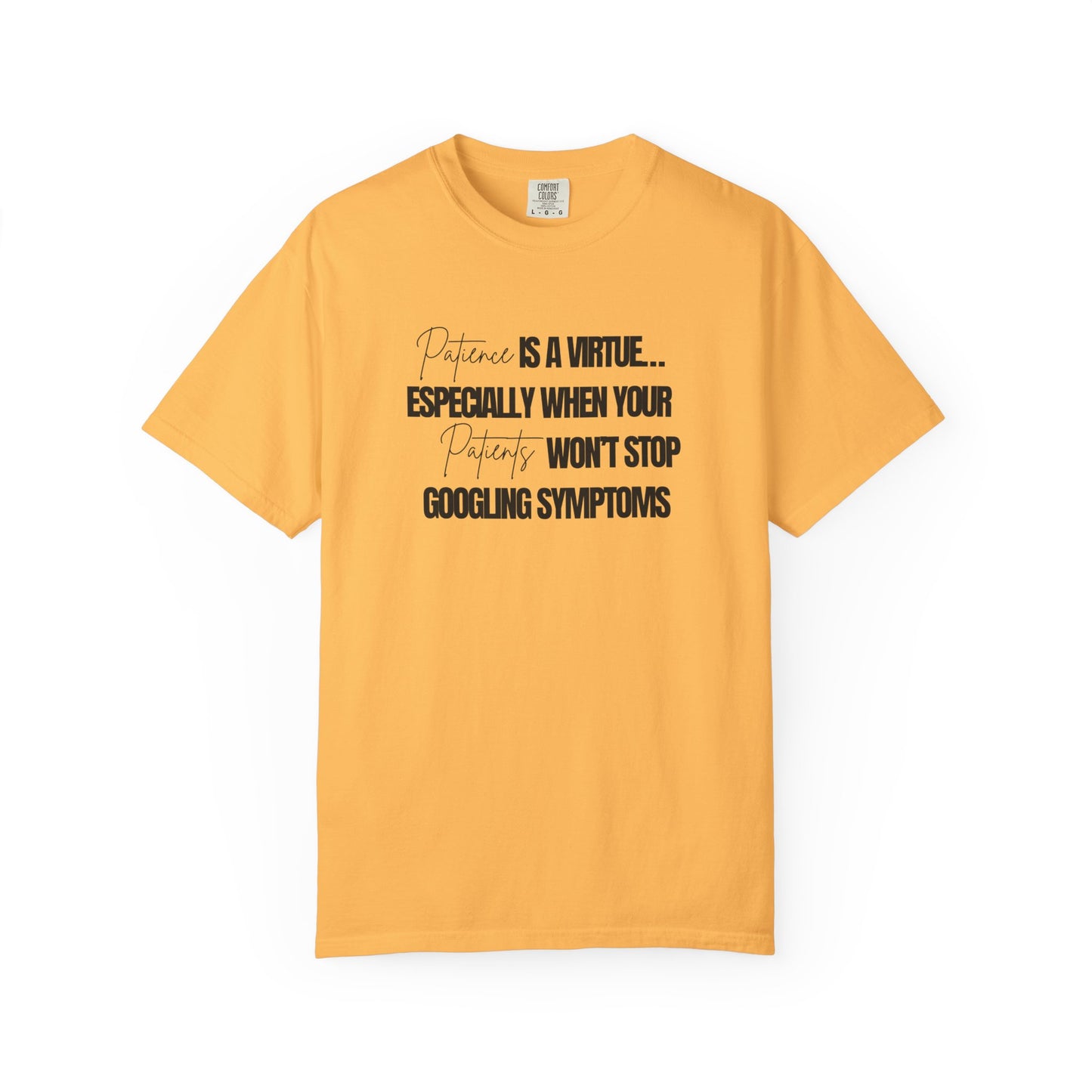 Physicians' Patience is a Virtue T-shirt