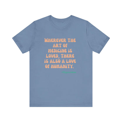 Medicine Love Hippocrates Quote Tee