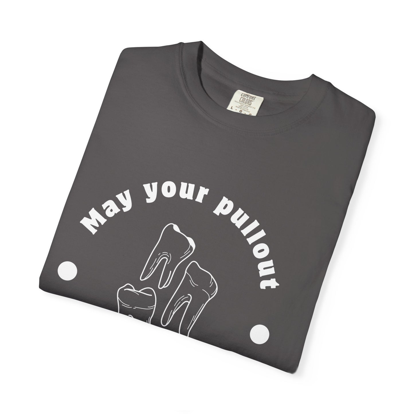 Funny Dentist Quote T-Shirt