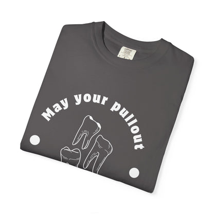 Funny Dentist Quote T-Shirt