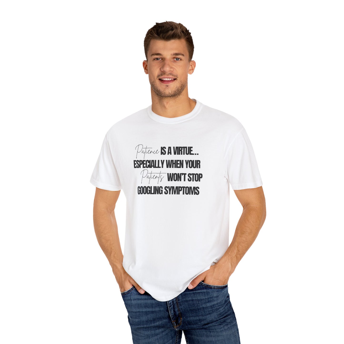 Physicians' Patience is a Virtue T-shirt