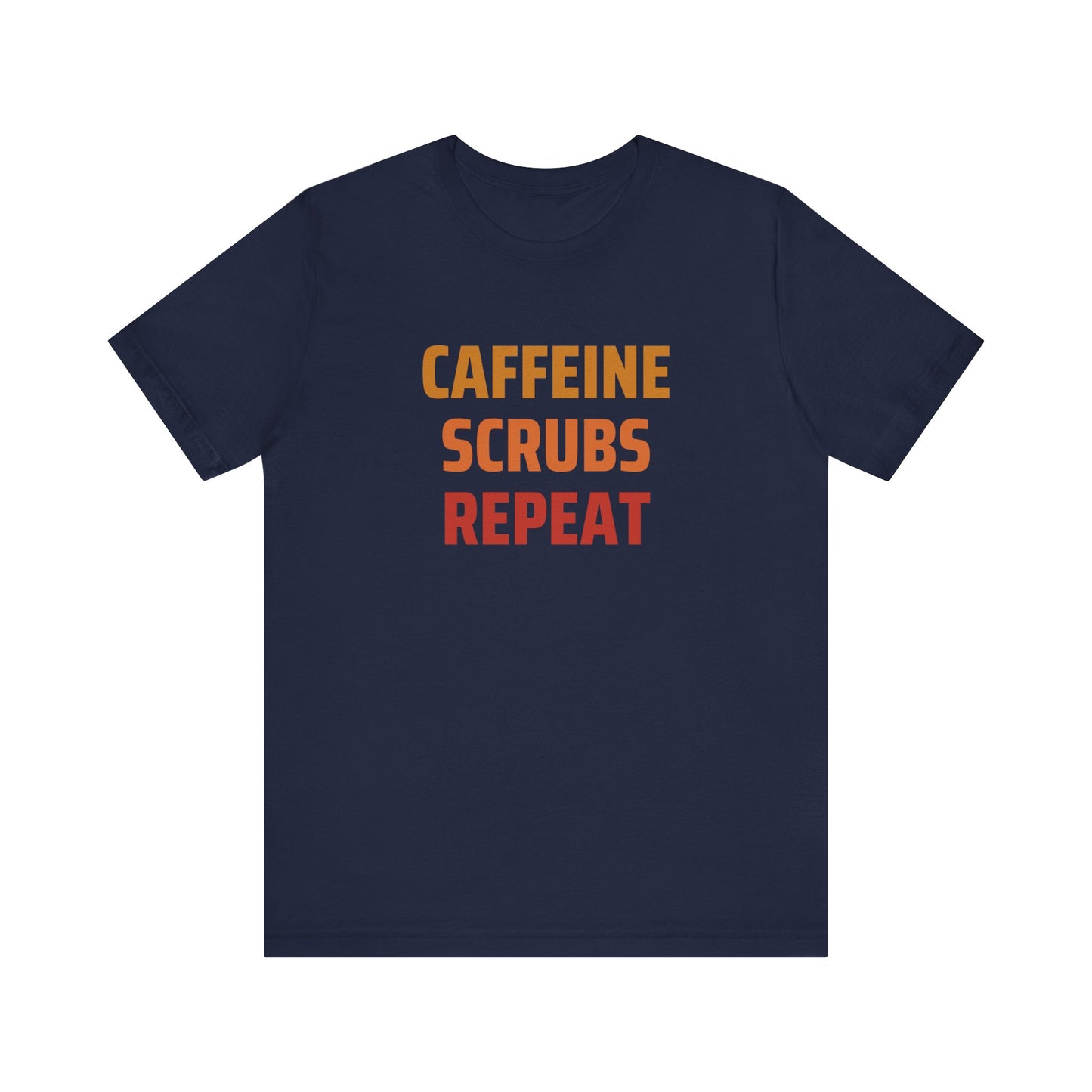 Caffeine Scrubs Repeat Tee, Perfect Gift for Nurses, Healthcare Workers, Funny Medical Shirt, Casual Wear, Humor T-Shirt, Coffee Lover Gift