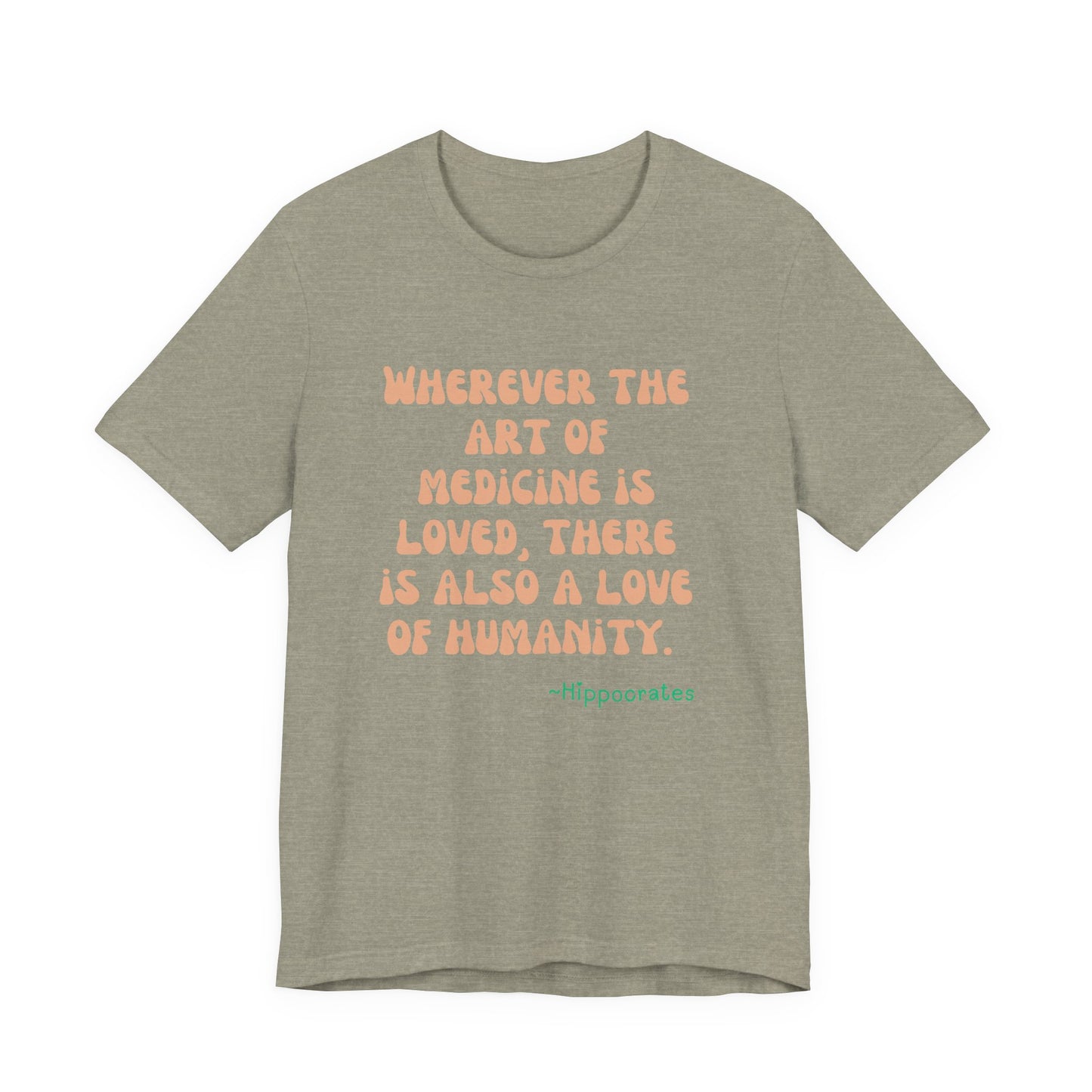 Medicine Love Hippocrates Quote Tee