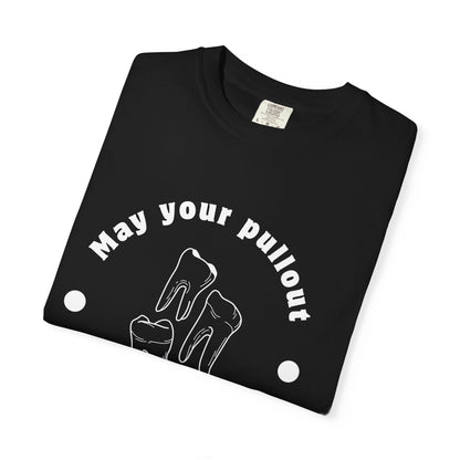 Funny Dentist Quote T-Shirt