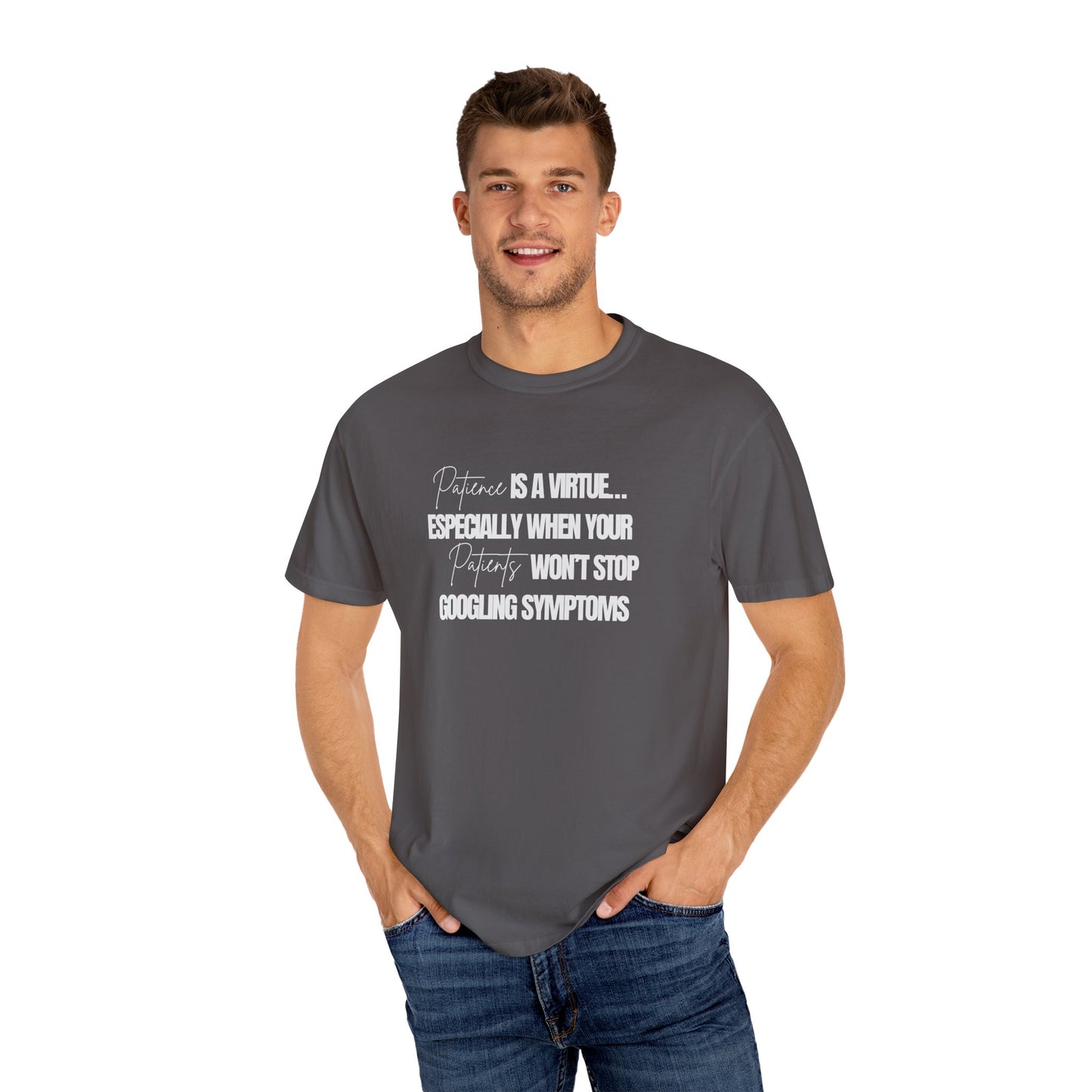 Patience is a virtue Physician T-shirt