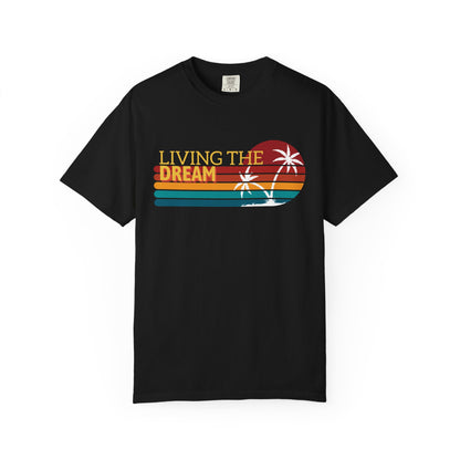 Living the Dream T-Shirt