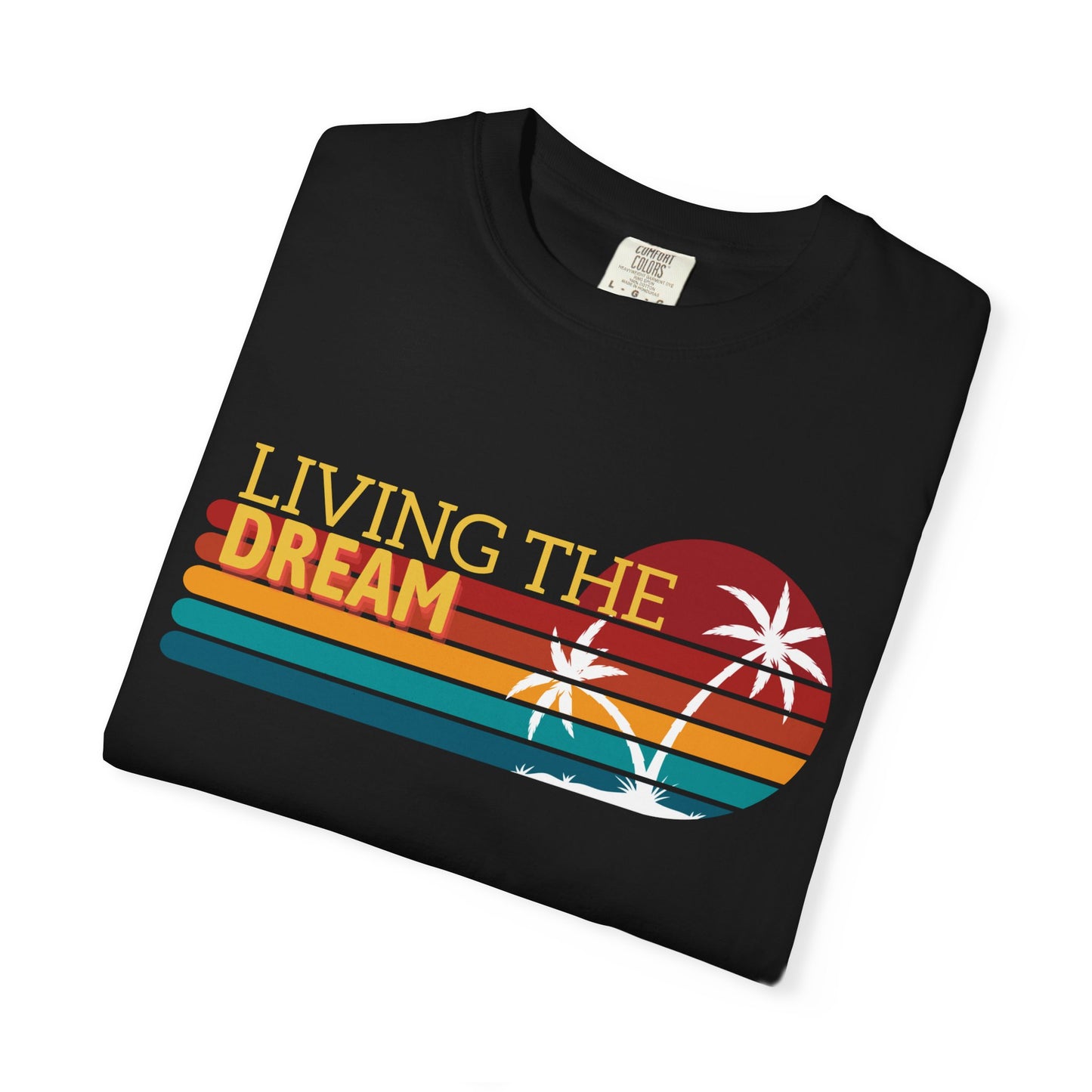 Living the Dream T-Shirt