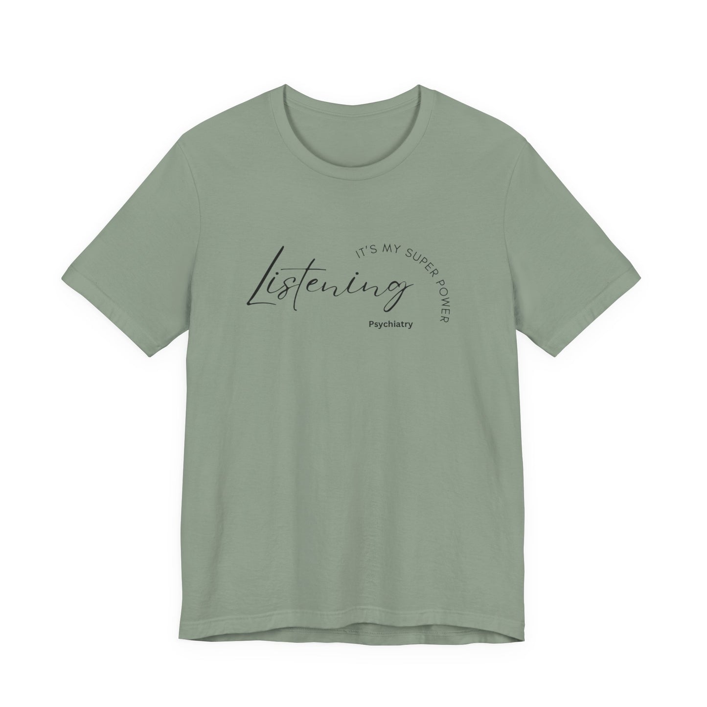 Psychiatry Listening Superpower Tee
