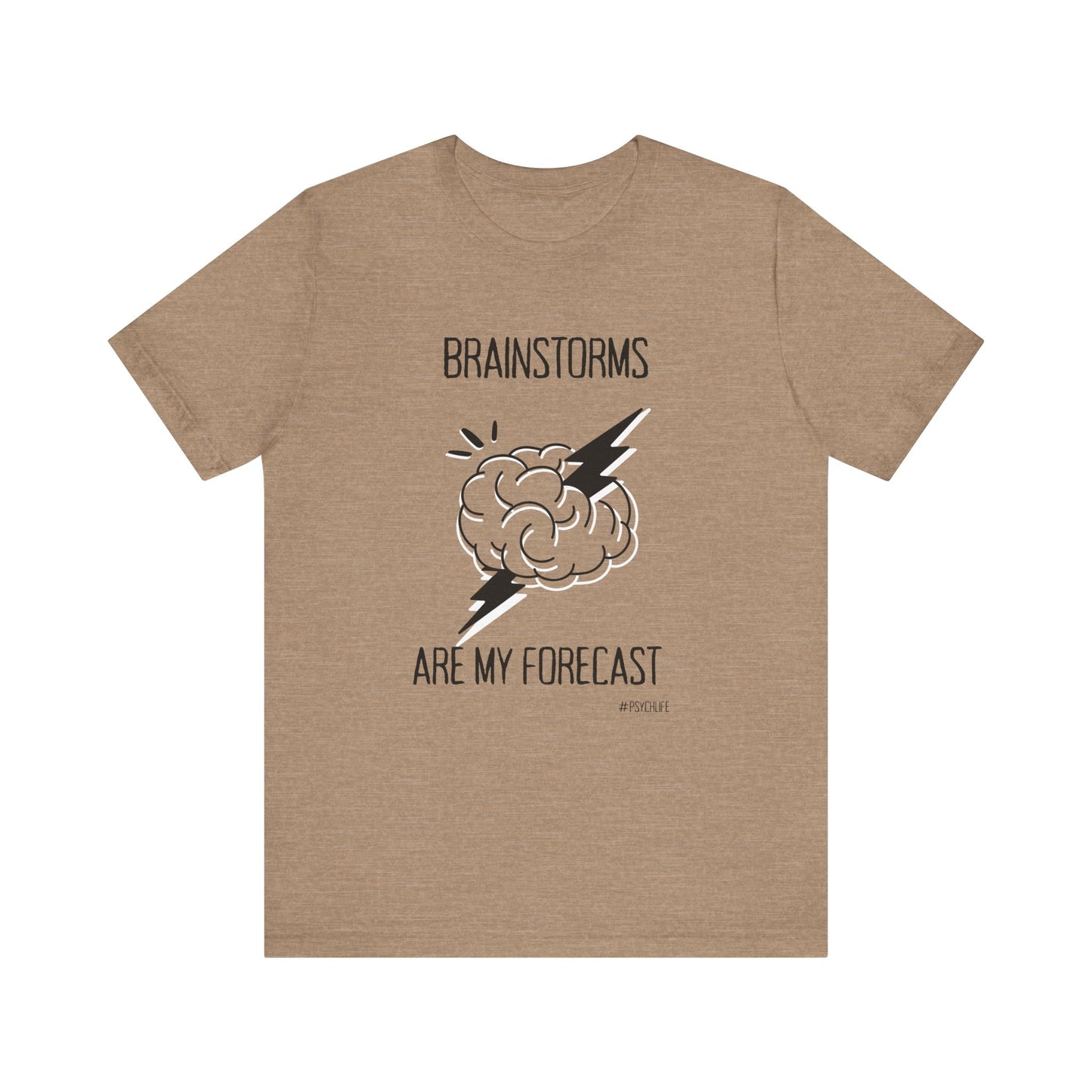 Psychiatry Brainstorms Forecast Tee