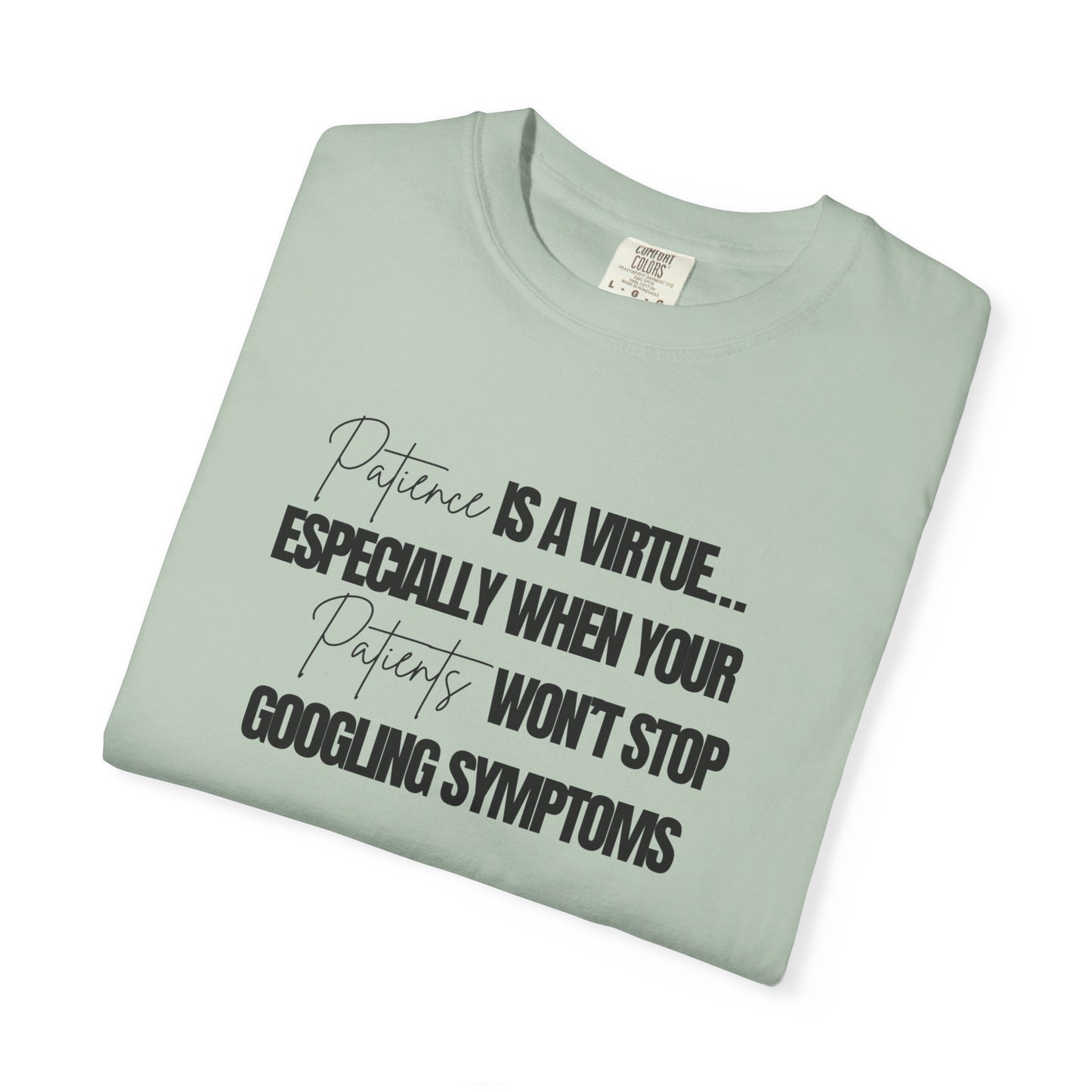 Physicians' Patience is a Virtue T-shirt