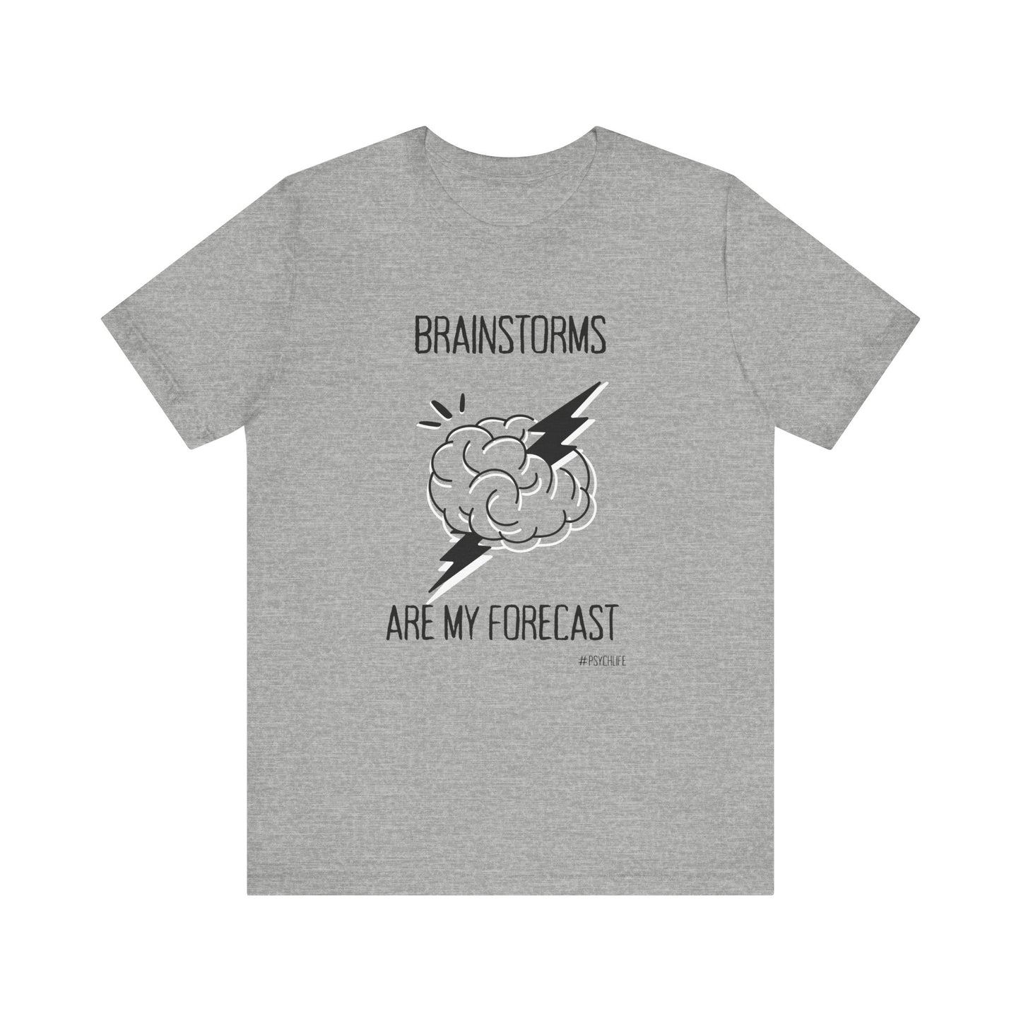 Psychiatry Brainstorms Forecast Tee