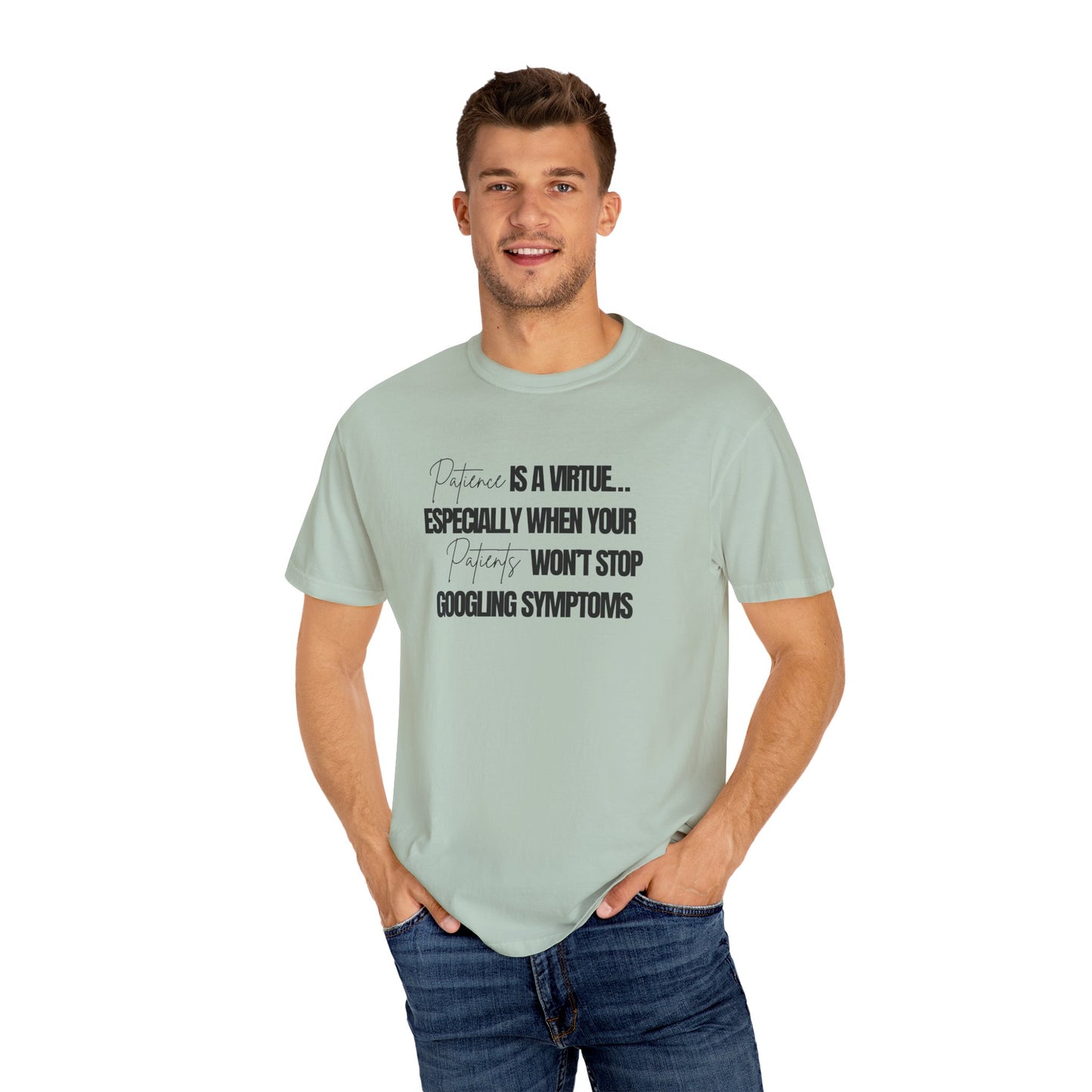 Physicians' Patience is a Virtue T-shirt