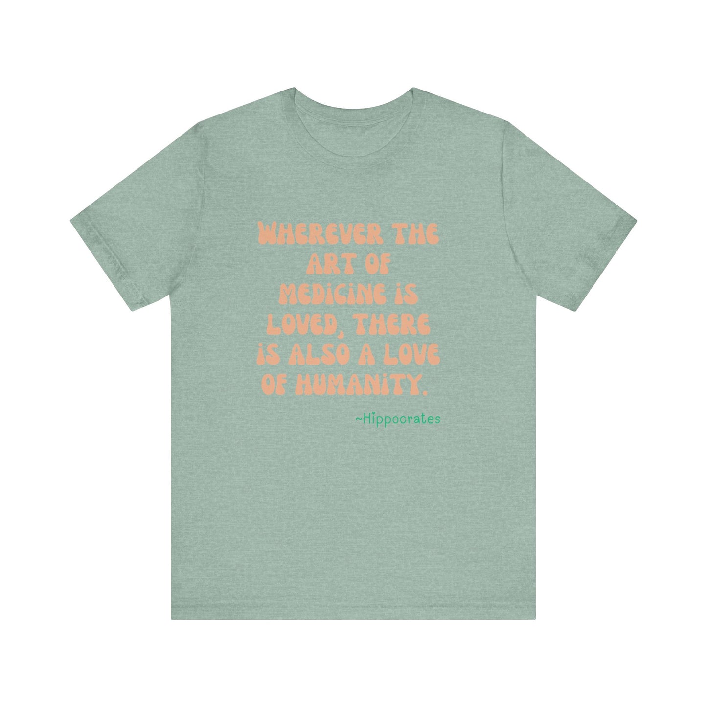 Medicine Love Hippocrates Quote Tee